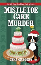 Mistletoe Cake Murder
