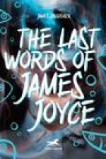 Last Words of James Joyce