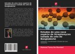 Estudos de uma nova especie de Streptomyces isolada do solo do Bangladeche