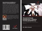 Decentralizacja podatkowa a lokalny rozwoj gospodarczy