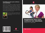 Reabilitacao fisica para mulheres com obesidade