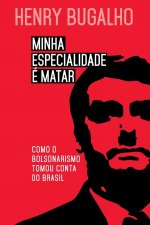 Minha especialidade e matar