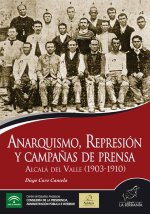 ANARQUISMO REPRESION Y CAMPAÑAS DE PRENSA