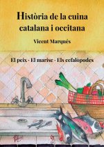 HISTORIA DE LA CUINA CATALANA I OCCITANA. VOLUM IV.