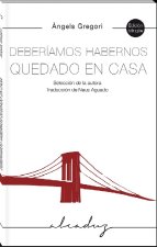 DEBERIAMOS HABERNOS QUEDADO EN CASA