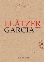 LLATZER GARCIA. TEATRE REUNIT (2009-2021)