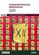 TRAMITACION PROCESAL Y ADMINISTRATIVA. TURNO LIBRE. ADJ. TEMARIO 1