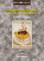 LOS CAMINOS MAGICOS DEL OCCIDENTE ATLANTICO