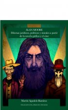 ALAN MOORE DILEMAS JURIDICOS POLITICOS Y MORALES A PARTIR
