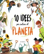 10 IDEES PER A SALVAR EL PLANETA
