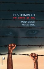 PILAR HIMMLER. SIN LIMITE DE MAL