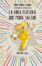 LA CHICA ELASTICA QUE PODIA SALTAR (UN POCO MAS LEJOS)
