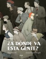¿DONDE VA ESTA GENTE?