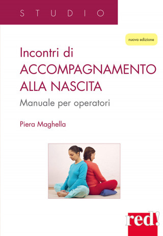 Incontri di accompagnamento alla nascita. Manuale per operatori