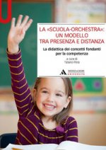 «scuola-orchestra»: un modello tra presenza e distanza. La didattica dei concetti fondanti per la competenza