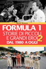 Formula 1. Storie di piccoli e grandi eroi