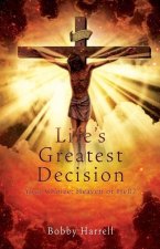 Life's Greatest Decision