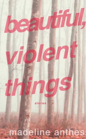Beautiful, Violent Things