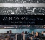 Windsor: Then & Now
