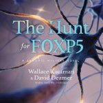 The Hunt for Foxp5 Lib/E: A Genomic Mystery Novel