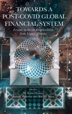 Towards a Post-Covid Global Financial System: Lessons in Social Responsibility from Islamic Finance