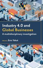 Industry 4.0 and Global Businesses: A Multidisciplinary Investigation