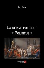 La dérive politique « Politicus »