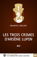 LES TROIS CRIMES D ARSENE LUPIN