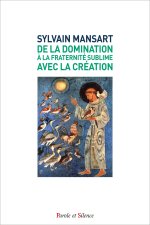 De la domination à la fraternité sublime avec la création
