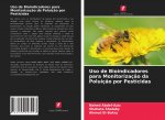 Uso de Bioindicadores para Monitorizacao da Poluicao por Pesticidas