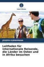 Leitfaden fur internationale Reisende, die Lander im Osten und in Afrika besuchen