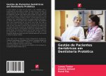 Gestao de Pacientes Geriatricos em Dentisteria Protetica