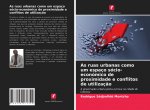 As ruas urbanas como um espaco socio-economico de proximidade e conflitos de utilizacao