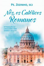Nos, os catolicos romanos