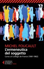 ermeneutica del soggetto. Corso al Collège de France (1981-1982)
