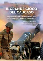 grande gioco del Caucaso. Nagorno Karabakh, il Paese fantasma nella partita geopolitica tra Russia, Usa e Turchia