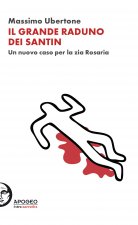 grande raduno dei Santin. Un nuovo caso per la zia Rosaria
