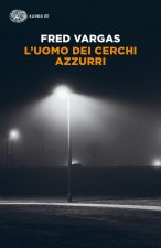 uomo dei cerchi azzurri. I casi del commissario Adamsberg