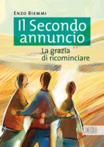 secondo annuncio. La grazia di ricominciare