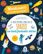 mio primo libro dello spazio. Montessori. Un mondo di conquiste. Con adesivi
