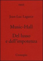 Music-hall-Del lusso e dell'impotenza