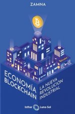 ECONOMIA BLOCKCHAIN (LA NUEVA REVOLUCION INDUSTRIAL)