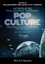 Introducing Philosophy Through Pop Culture: From Socrates to Star Wars and Beyond, Second Edition