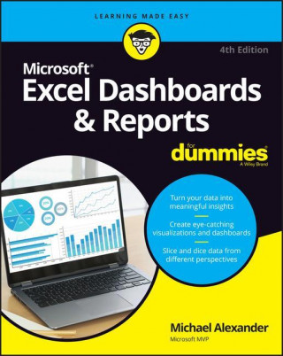 Excel Dashboards & Reports For Dummies, 4th Editio n