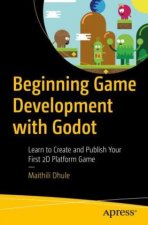 Beginning Game Development with Godot