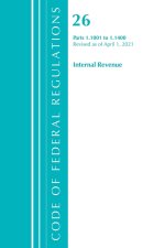 Code of Federal Regulations, Title 26 Internal Revenue 1.1001-1.1400, Revised as of April 1, 2021