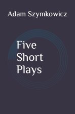 Five Short Plays