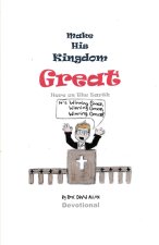 Make His Kingdom Great Here on The Earth