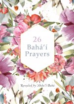 26 Baha'i Prayers