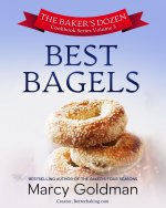 Baker's Dozen Volume Three Best Bagels